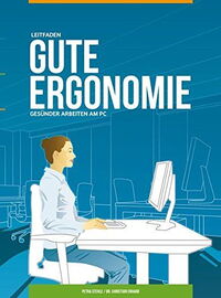 Gute Ergonomie - Gesünder arbeiten am PC