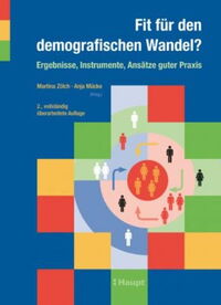 Fit für den demografischen Wandel? Ergebnisse, Instrumente, Ansätze guter Praxis