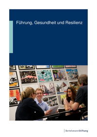 Führung, Gesundheit und Resilienz