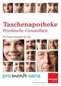 Taschenapotheke: Psychische Gesundheit - Ein Pocket-Ratgeber für alle