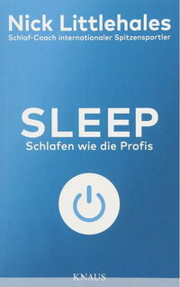 Sleep. Schlafen wie die Profis